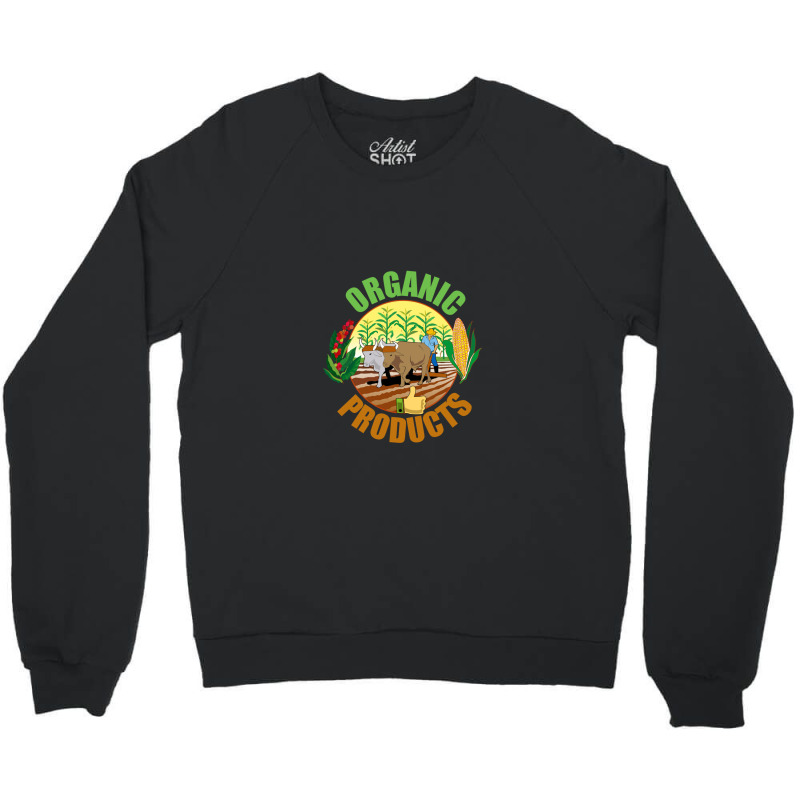 Organic Products Crewneck Sweatshirt | Artistshot