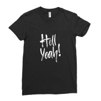 Hell Fuckin Yeah (3) .png Ladies Fitted T-shirt | Artistshot