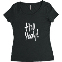 Hell Fuckin Yeah (3) .png Women's Triblend Scoop T-shirt | Artistshot