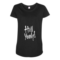 Hell Fuckin Yeah (3) .png Maternity Scoop Neck T-shirt | Artistshot