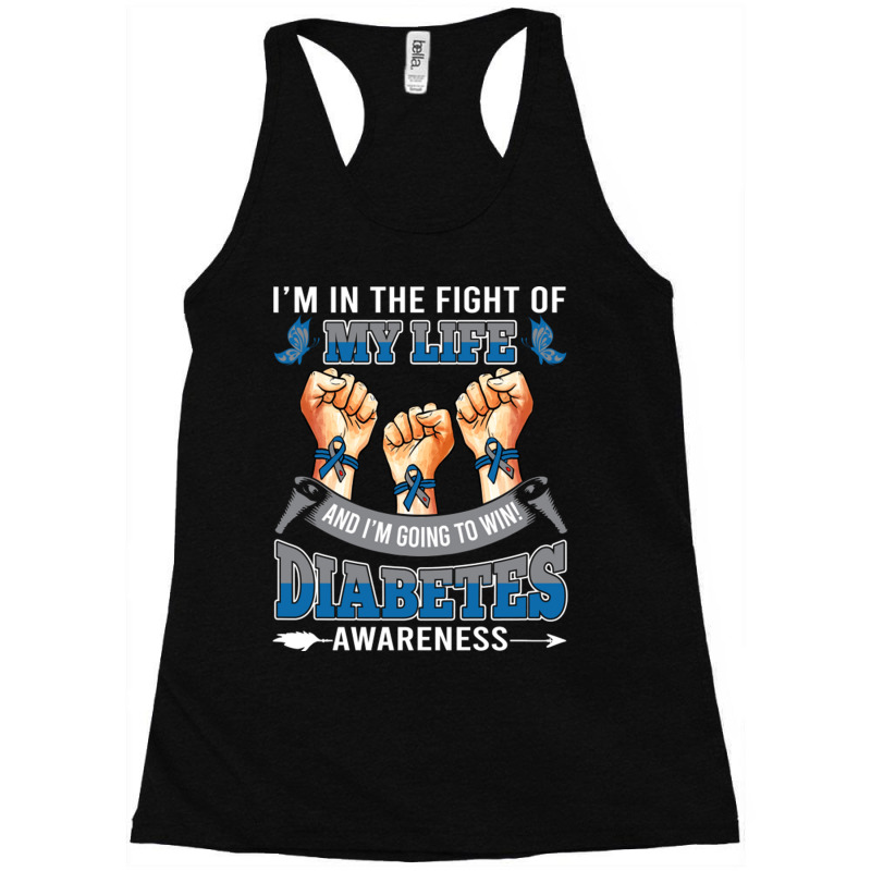 Diabetes Awareness In The Fight Of My Life I'm Going To Win Racerback Tank by LanaErica | Artistshot