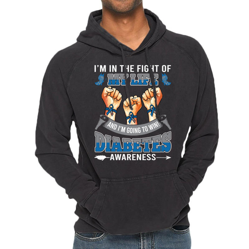 Diabetes Awareness In The Fight Of My Life I'm Going To Win Vintage Hoodie by LanaErica | Artistshot