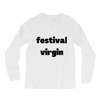 Festival Virgin Long Sleeve Shirts | Artistshot