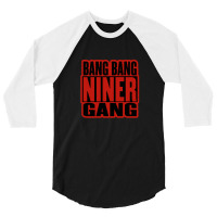 Bang Bang Niner Gang Earl Stevens E-40 Niner Gang San Francisco Lyrics 3/4 Sleeve Shirt | Artistshot