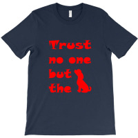 Trust Dog Red Graphics T-shirt | Artistshot