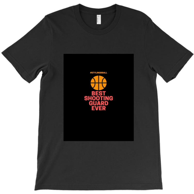 Best Shooting Guard Ever T-shirt | Artistshot