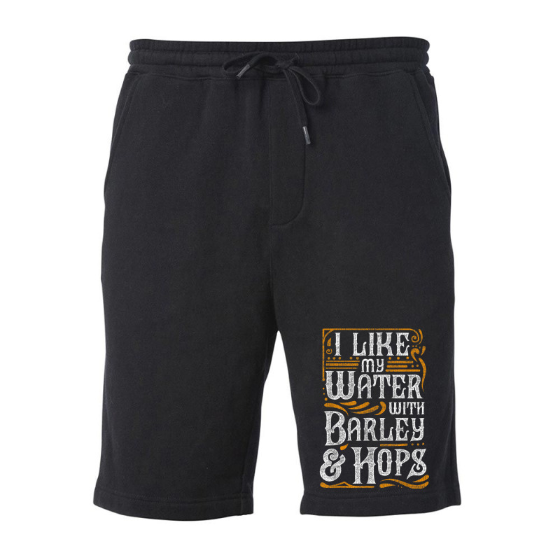 I Like My Water With Barley And Hops L Craft Beer Brewing Fleece Short | Artistshot