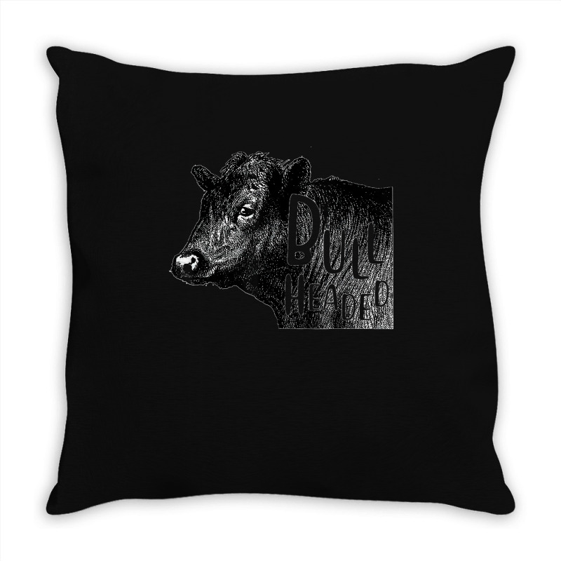 Bullheaded Cow Lover Funny Country Farm Style Sarcasm Throw Pillow | Artistshot