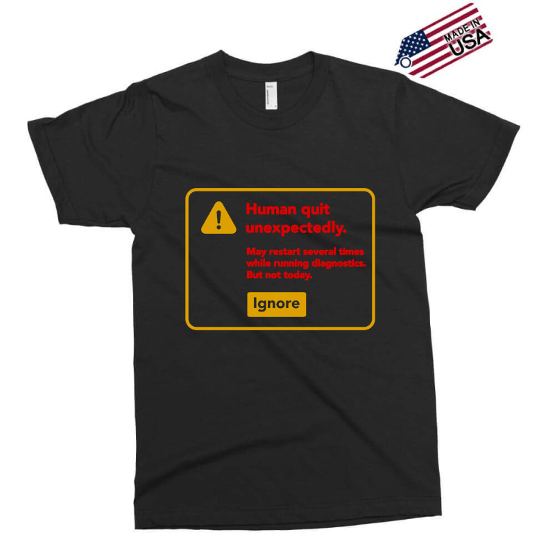 Human Quit Unexpectedly Exclusive T-shirt by Ableh Store | Artistshot