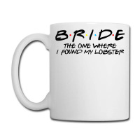 Brideone Where I Found My Lobster Coffee Mug | Artistshot