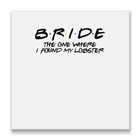 Brideone Where I Found My Lobster Metal Print Square | Artistshot