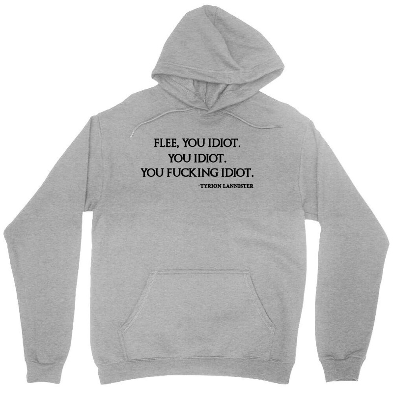 Flee You Idiot Unisex Hoodie by tshiart | Artistshot