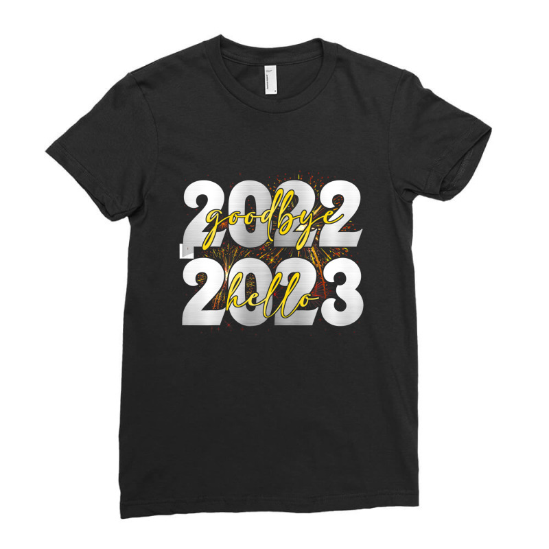 Goodbye 2022 Hello 2023 Happy New Year Ladies Fitted T-shirt | Artistshot