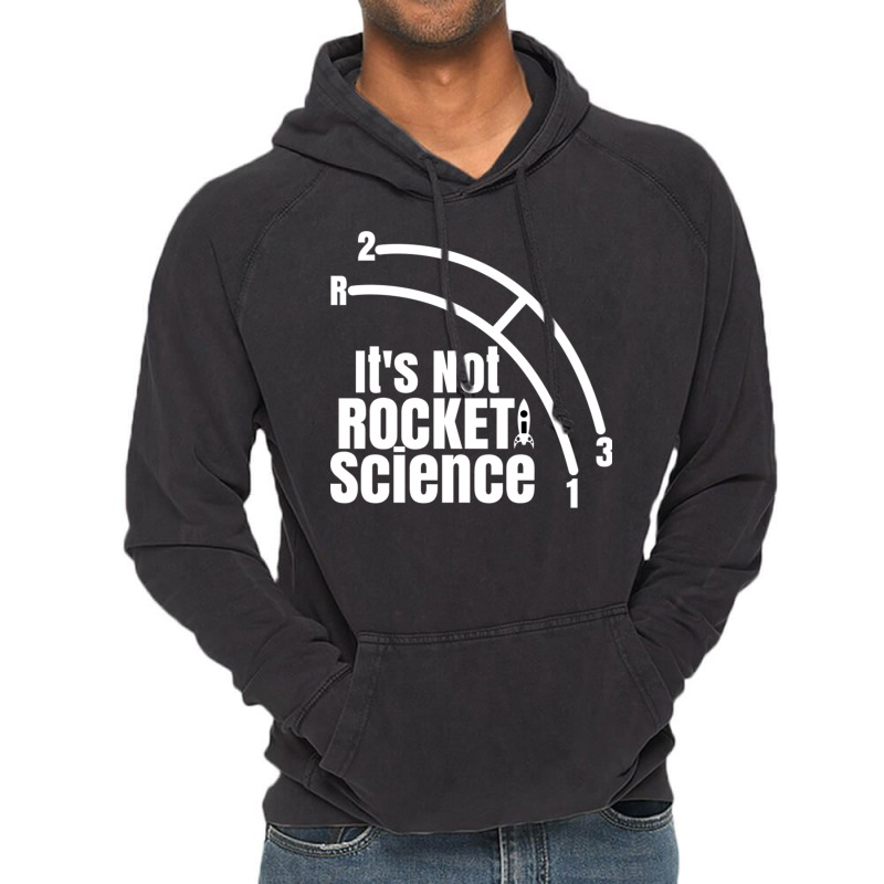 Funny It's Not Rocket Science Car Truck Manual Column Shift Three Spee Vintage Hoodie by MernaPutney | Artistshot