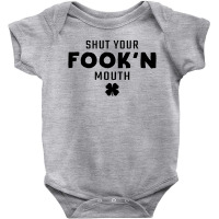 Shut Your Fook'n Mouth, Shut Your Fookin Mouth, You'll Do Nothing, Con Baby Bodysuit | Artistshot