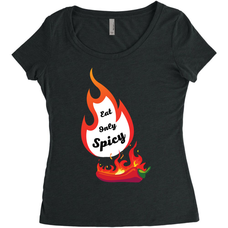 Eat Only Spicy Fire Red Chili Pepper Women's Triblend Scoop T-shirt by JeremyHurley | Artistshot