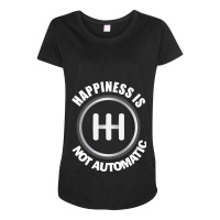 Happiness Is Not Automatic..save The Manuals 3 Pedals Cars Lovers Maternity Scoop Neck T-shirt | Artistshot