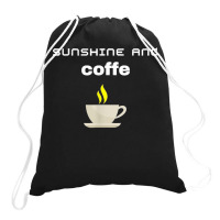 Cool Sunshine And Coffe Drawstring Bags | Artistshot