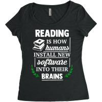 Reading Is How Humans Install New Software Into Their Brains Copy Women's Triblend Scoop T-shirt | Artistshot