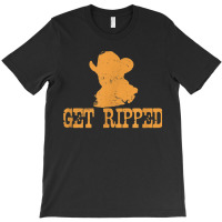 Get Ripped T-shirt | Artistshot