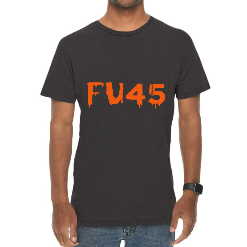 Fu45  Fuck Trump Anti Trump Vintage T-shirt | Artistshot