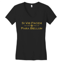 Si Vis Pacem Para Bellum  Latin Saying Women's V-neck T-shirt | Artistshot