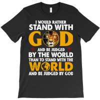 Jesus Christ Christian Lion Jesus Cross Id Rather Stand With God Knigh T-shirt | Artistshot