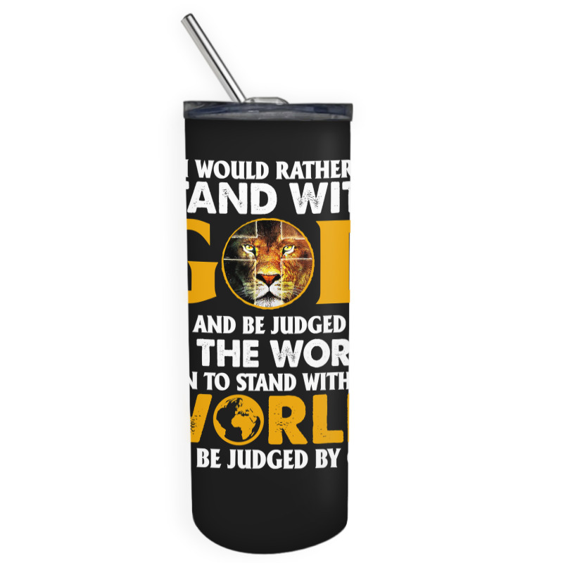 Jesus Christ Christian Lion Jesus Cross Id Rather Stand With God Knigh Skinny Tumbler | Artistshot