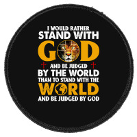 Jesus Christ Christian Lion Jesus Cross Id Rather Stand With God Knigh Round Patch | Artistshot