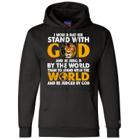 Jesus Christ Christian Lion Jesus Cross Id Rather Stand With God Knigh Champion Hoodie | Artistshot