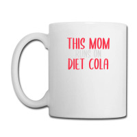 This Mom Runs On Diet Cola Soda Lover Gift Coffee Mug | Artistshot