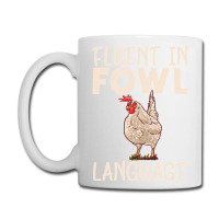 Chicken Chick Fluent In Fowl Language Hen Chicken Lover 80 Rooster Hen Coffee Mug | Artistshot