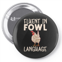 Chicken Chick Fluent In Fowl Language Hen Chicken Lover 80 Rooster Hen Pin-back Button | Artistshot