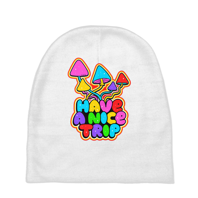 Have A Nice Trip Trippy Shroom Psychedelic Art Quote Slogan Premium T Baby Beanies | Artistshot