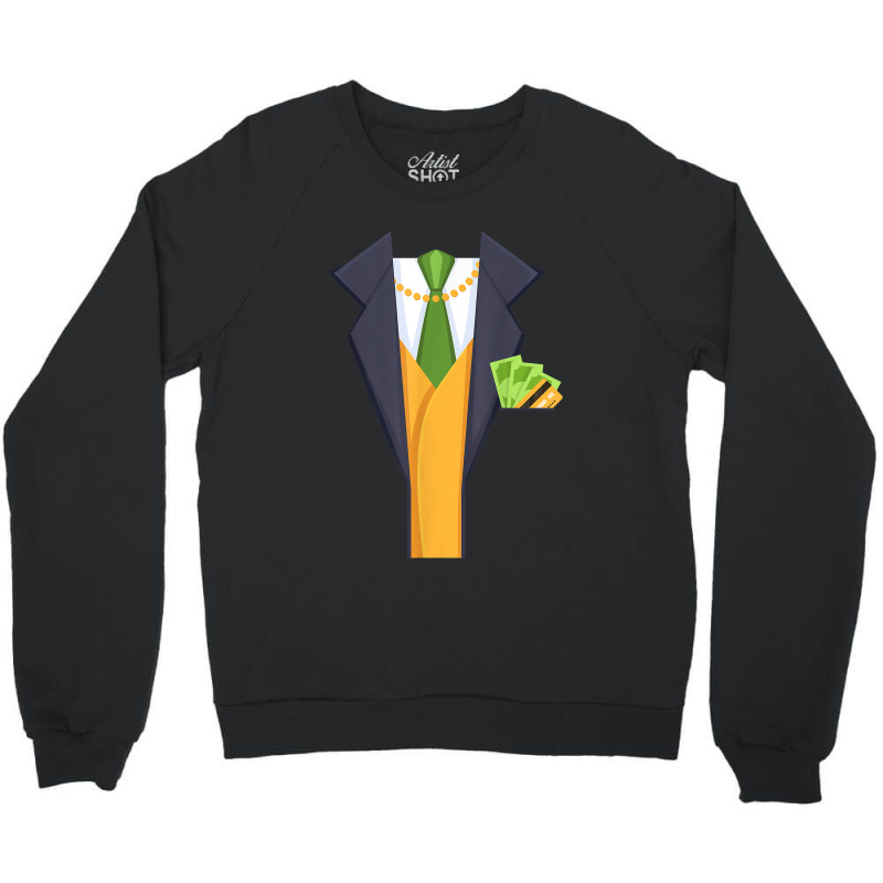 Billionaire Halloween Costume  Or A Millionaire Crewneck Sweatshirt by KellieRennhack | Artistshot