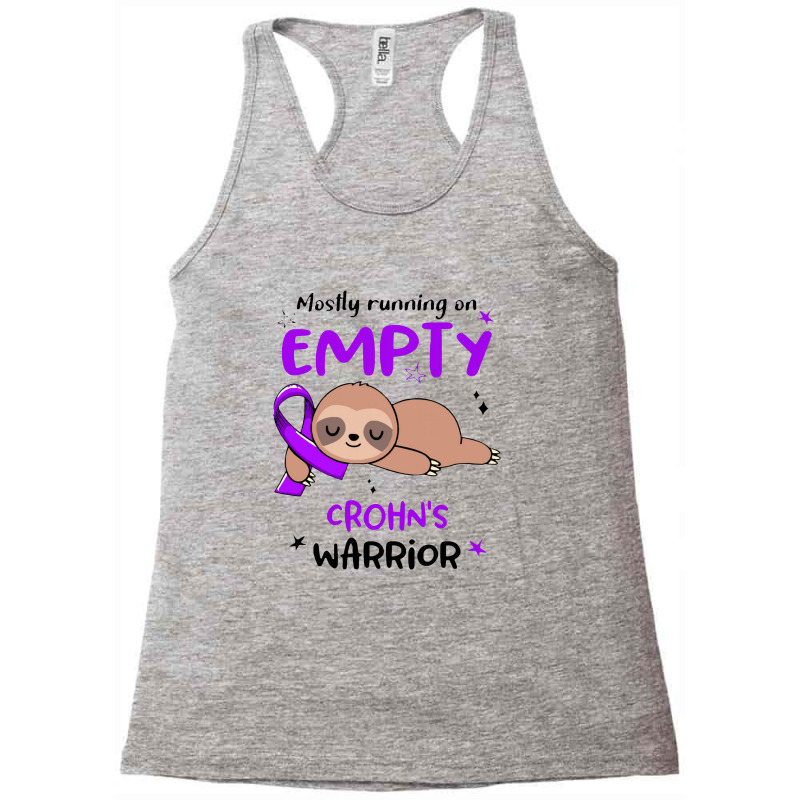 Crohns Awareness   Mostly Running On Empty Crohn's Warrior Racerback Tank by salamansik | Artistshot