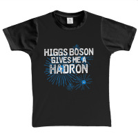 Higgs Boson Gives Me A Hadron Graphic Youth T-shirt | Artistshot