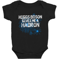 Higgs Boson Gives Me A Hadron Baby Bodysuit | Artistshot