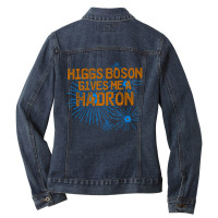 Higgs Boson Gives Me A Hadron Ladies Denim Jacket | Artistshot