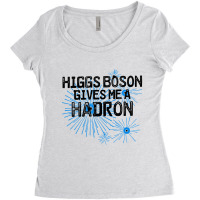 Higgs Boson Gives Me A Hadron Women's Triblend Scoop T-shirt | Artistshot