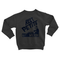 Reet Petite - Jackie Wilson Toddler Sweatshirt | Artistshot