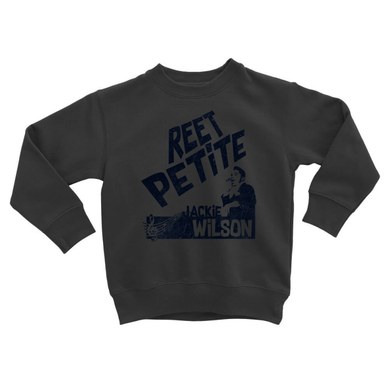 Reet Petite - Jackie Wilson Toddler Sweatshirt by AnhTran | Artistshot