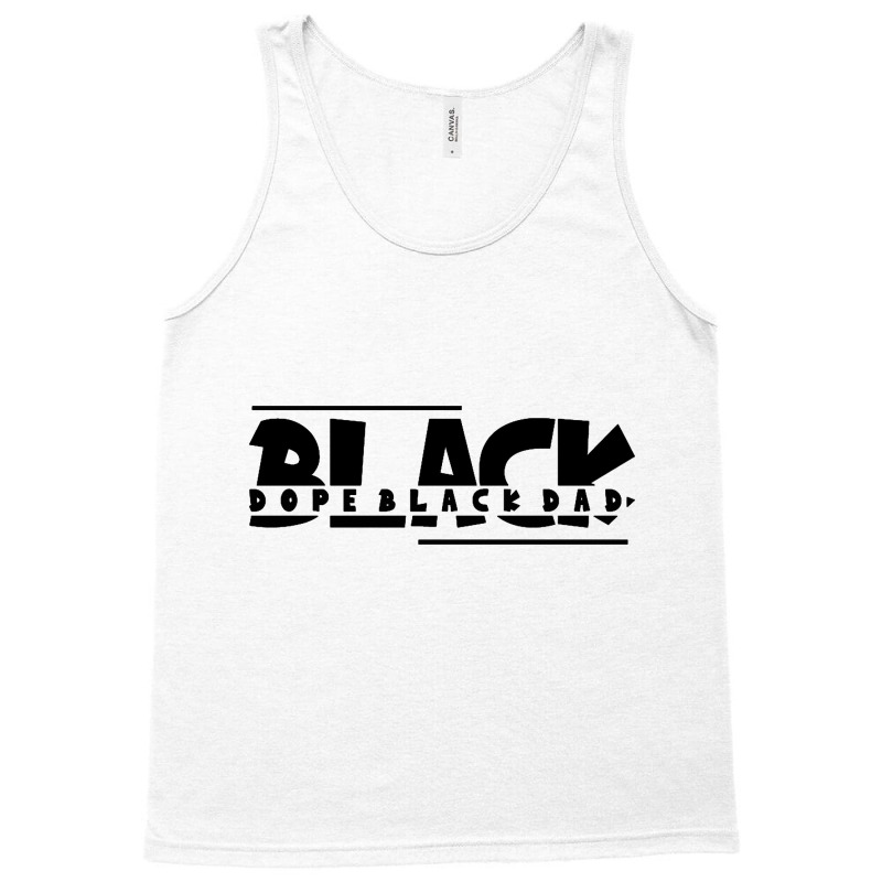 Dope Black Dad Tank Top | Artistshot