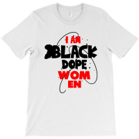 Dope Black Women T-shirt | Artistshot