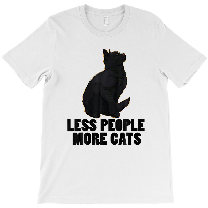 Less People More Black Cat Funny Pet Lover Men Dark Cat T-Shirt by katharinemcmichael90 | Artistshot