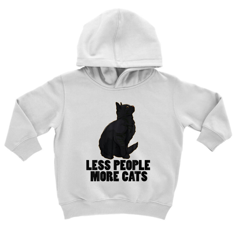 Less People More Black Cat Funny Pet Lover Men Dark Cat Toddler Hoodie by katharinemcmichael90 | Artistshot