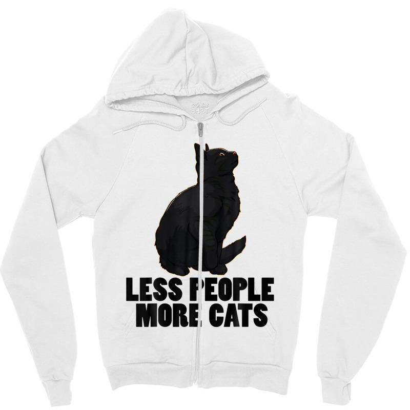 Less People More Black Cat Funny Pet Lover Men Dark Cat Zipper Hoodie by katharinemcmichael90 | Artistshot