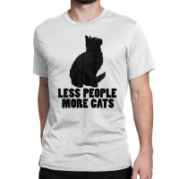 Less People More Black Cat Funny Pet Lover Men Dark Cat Classic T-shirt | Artistshot