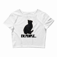 Ew People ... Black Cat Funny Pet Lover Men Dark Cat Crop Top | Artistshot