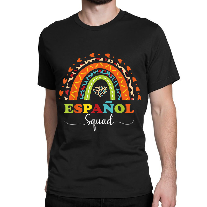 Espanol Squad Bilingual Spanish Teacher Back To School 2022 Classic T-shirt by FionaMciver | Artistshot